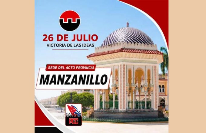Manzanillo será la sede del acto central por el 73 aniversario del 26 de julio en Granma