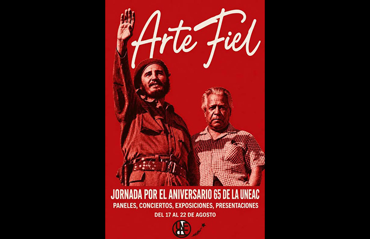 Uneac conmemora 65 años con jornada Arte fiel del 17 al 22 de agosto